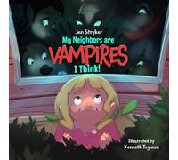 My Neighbors are Vampires, I Think!