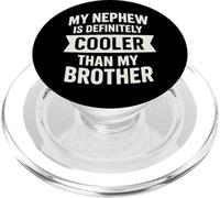 My Nephew Is Definitely Cooler Than My Brother Humor PopSockets PopGrip para MagSafe
