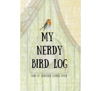 My Nerdy Bird Log: Funny Birdwatching Log for the person who "accidentally" knows too many bird facts.