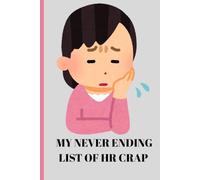 MY NEVER ENDING LIST OF HR CRAP