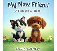 My New Friend: A Bode the Cat Book: A children’s picture book about friendship, kindness, and diversity (Bode Books)