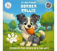 My New Friend Border Collie: A Fun Coloring and Activity Book for Kids Ages 4-10 About Their Favorite Dog Breed | Learn, Play, and Prepare for Your New Puppy