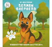 My New Friend German Shepherd: A Fun Coloring and Activity Book for Kids Ages 4-10 About Their Favorite Dog Breed | Learn, Play, and Prepare for Your New Puppy