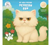 My New Friend White Persian Cat: Coloring and Activity Book for Kids Ages 2-10 | Fun Mazes, Puzzles, and Responsible Pet Care Guide (My New Friend Cat Edition)