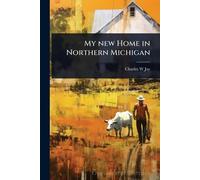 My new Home in Northern Michigan