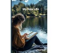 My New Life Journal.: Plan your goals, ideas and routines to change your life. You can achieve everything you want, but first you need a plan. Your New life is your new adventure.