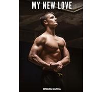 My New Love: Gay Erotic Stories of Extreme Sex for Mature Men