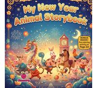 My New Year Animal Storybook: A Fun Rhyming Adventure About Friendship & Celebration: A joyful New Year countdown picture book for kids