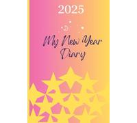 My New Year Diary 2025 - 2025 Daily Planner, January 2025-December 2025, Appointment Book 2025, Monthly Planner From January to December, 6 x 9 inches