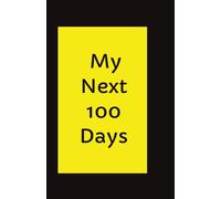 My Next 100 Days: Blank Journal | Unlined | 5.5 x 8.5 inches | 14 x 21 cm |110 Pages | Ideal Gift | Daily Companion For Intentional Growth | A Space To Record Your Next Chapter With Intention