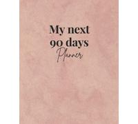 My Next 90 Days Goal Planner for Women: Achieve Goals & Increase Productivity with Gratitude Diary & Journal Prompts, Undated Daily, Weekly & Monthly Planner Notebook, 8x10 inch