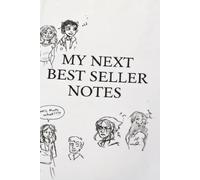 MY NEXT BEST SELLER NOTEBOOK JOURNAL SKETCH PAD: Cool on the cover, Hungry for Your inspiration Inside! ideal for composition and jotting down ideas exercise book