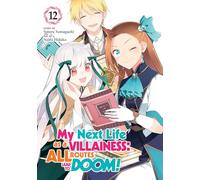 My Next Life as a Villainess: All Routes Lead to Doom! (Manga) Vol. 12
