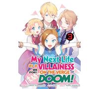 My Next Life as a Villainess Side Story: On the Verge of Doom! (Manga) Vol. 3