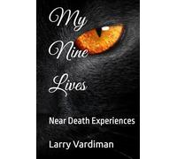 My Nine Lives: Near Death Experiences