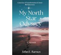 My North Star Odyssey: A Journey of Transformation & Self Discovery