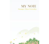 My Note: Stronger Than Yesterday: A Daily Journal for Reflection, Growth, and Inspiration