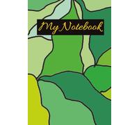 My Notebook: 6" X 9"| 100 pages | Blank Pages| Shades of Green|