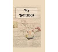 My Notebook: A Journal with beautiful design just made for your wisdom words