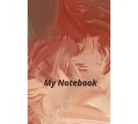 My Notebook: A Place for Your Thoughts, Dreams, and Plans