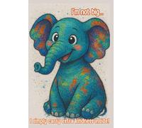 My Notebook - Crazy Little Animals: The Elephant full of Kindness: A Lined Notebook with Gentle Humor and Encouraging Thought for Work and Study