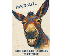 My Notebook - Crazy Little Animals: The Stubborn Donkey: A Lined Notebook with Gentle Humor and Encouraging Thought for Work and Study