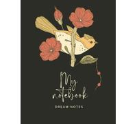 My Notebook-Dream Notes: Minimalist Lined Notebook- College Ruled, 120 Pages, 8.5 x 11| Clean Aesthetic Design for Dream Notes, Journaling, Reflection, and Creative Writing