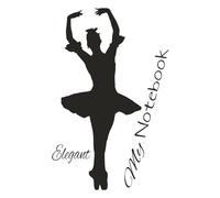 MY NOTEBOOK: FOR A TEENAGE GIRL WHO LOVES DANCING