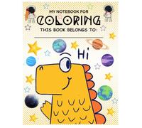 My notebook for Coloring: A space and Amazonian journey full of adventure and fun for children aged 4 to 8