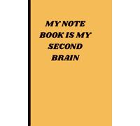 MY NOTEBOOK IS MY SECOND BRAIN: FUNNY NOTEBOOK JOURNAL FOR STUDENT,FRIENDS AND FAMILY