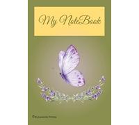 My Notebook: Lavender-themed notebook | features a calming design with soft florals and a graceful butterfly on the cover | 6 X 9 Inches, 100 pages | ... Workbook for Students, Adults, Children