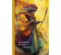My Notebook, My World - I Write Fantasy: The Sorceress - A Notebook for Fantasy Authors, grid ruled, 120 pages