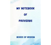 My Notebook of Proverbs: Words of Wisdom | Inspire Your Daily Thoughts, Reflections, and Prayers