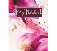 My Notebook: Pink Gold Marble Abstract | 8.5 x 11 inch | College Ruled Pages | Feminine Aesthetic | Great for Journaling or Gift