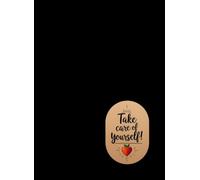 MY NOTEBOOK "TAKE CARE OF YOURSELF!": elegant and functional