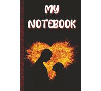 My Notebook: Valentine Note Book - College Ruled 6x9 Journal with 500 Pages for School, Work, and Daily Writing