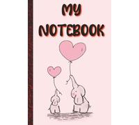 My Notebook: Valentine Note Book - College Ruled 6x9 Journal with 500 Pages for School, Work, and Daily Writing