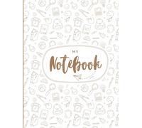 My Notebook Vol. #2: A 100-Page Lined Notebook with Inspirational Quotes on Every Page (My Notebooks)