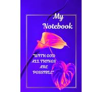 My Notebook: "With God all things are possible"