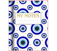 MY NOTES: 200 Pages | Diary for Girls, Boys, Students, Women & Men | Evil Eye Charm | Soft Cover | Ruled | Notebook for School Students | Notebook For ... | Planner Journal | Journal Diary | Classic