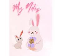My Notes: 52-Page Bunny Notebook - Perfect for Creative Writing, Journaling, and Sketching | Colorful Pages, Letter Size