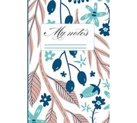 My Notes: A journal for family, friends, and the you you’re becoming | Notebook or journal 150 pages