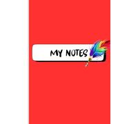 MY NOTES: A Paperback Notebook For Men, Women, Students To Write, Reflect, Create Your Personal Notebook for a Better You