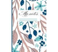 My Notes: For family, friends, and the quiet thoughts in between | 150 pages Notebook for Everyday Use