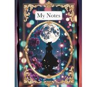 My Notes - Midnight Moon: Elegant Gothic Journal | 100 Lined Pages | 8.5 x 11 Inches