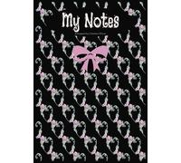 MY NOTES Notebook With Hearts & Bows: 7x10 Black & Pink Teen Girl Journaling 100 Pages