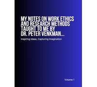 My Notes On Work Ethics And Research Methods Taught To Me By Dr. Peter Venkman