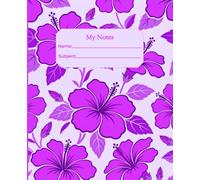 My Notes: Purple Hawaiian Hibiscus College Ruled Composition Notebook, 7.5 x 9.25 Inches ,200 Pages for Middle School, High School and College Students
