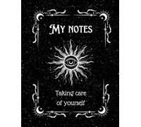 MY NOTES: TAKING CARE OF YOURSELF