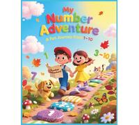 My Number Adventure, A Fun Journey from 1-10: Fun Tracing and Counting Activities